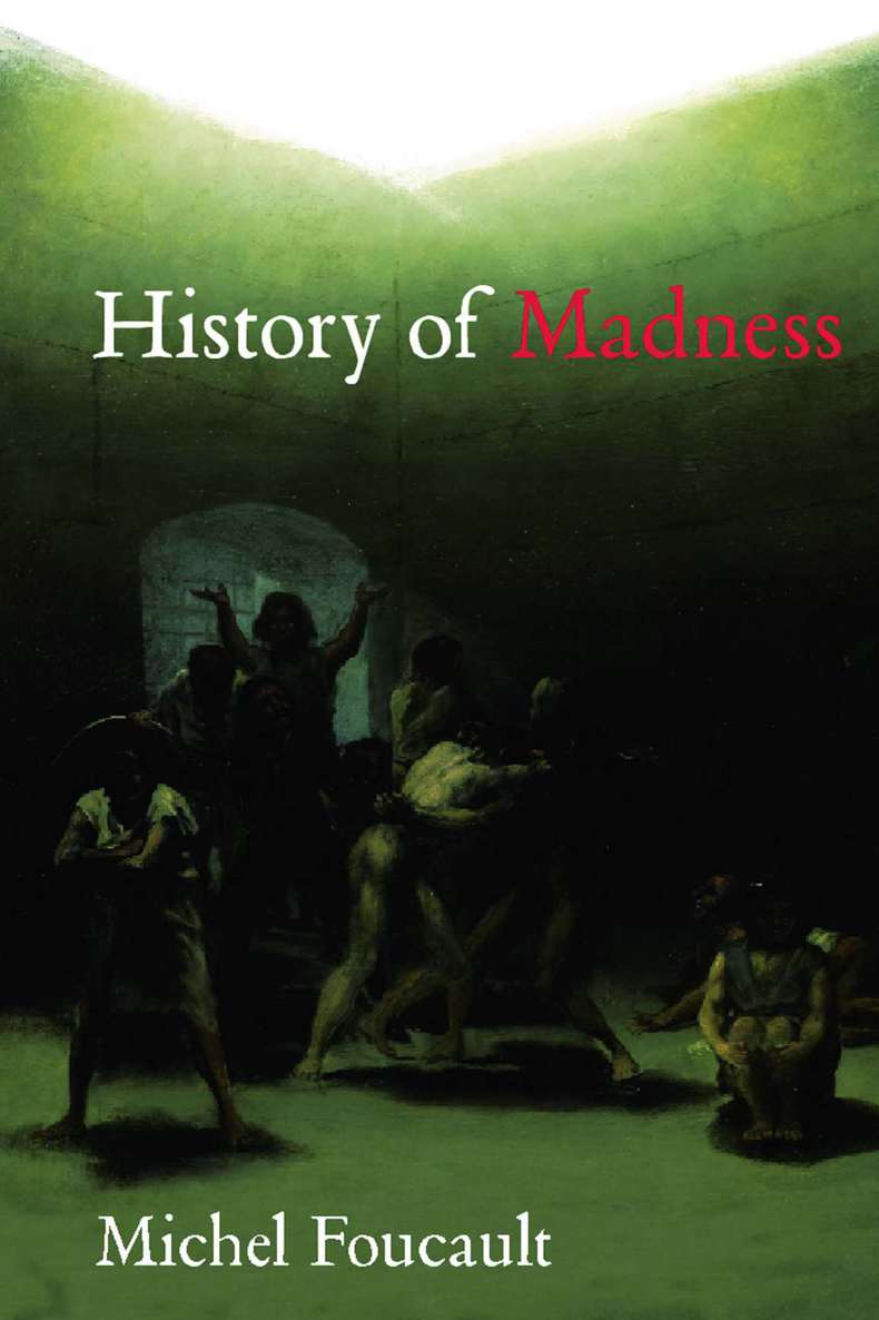 History of Madness Praise for this new edition One of the major works of the - photo 1