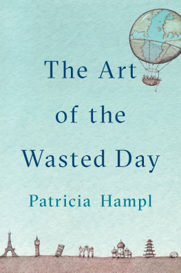 Patricia Hampl The art of a wasted day