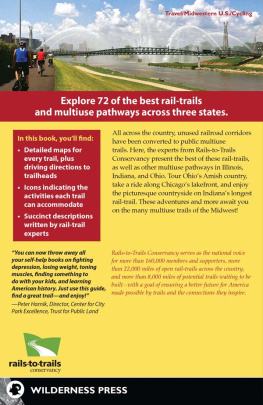 Rails-to-Trails Conservancy - Rail-Trails Illinois, Indiana, and Ohio: The definitive guide to the region’s top multiuse trails