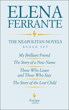 Elena Ferrante - The Neapolitan Novels (My Brilliant Friend, The Story of a New Name, Those Who Leave and Those Who Stay, The Story of the Lost Child)