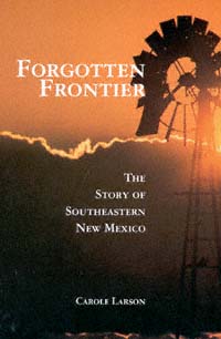 title Forgotten Frontier The Story of Southeastern New Mexico author - photo 1