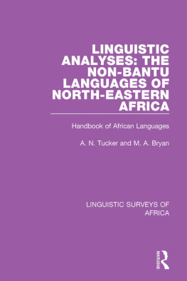 M. A. Bryan Linguistic Analyses: The Non-Bantu Languages of North-Eastern Africa