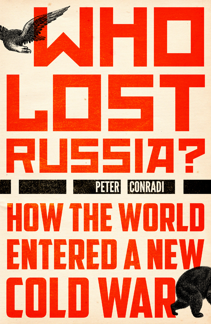 WHO LOST RUSSIA The collapse of the Soviet Union at the end of 1991 appeared - photo 1