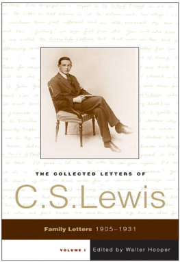 Clive Staples Lewis - The Collected Letters of C.S. Lewis. Volume I: Family letters, 1905–1931