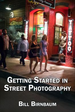 Bill Birnbaum Getting started in street photography