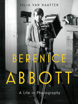 Julia Van Haaften - Berenice Abbott: a life in photography