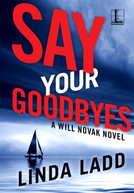 Linda Ladd Say Your Goodbyes