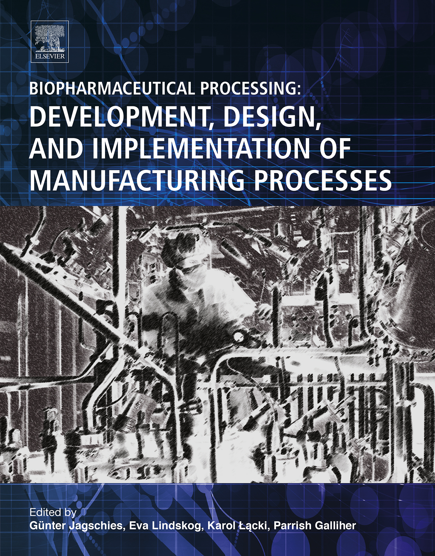 Biopharmaceutical Processing Development Design and Implementation of - photo 1