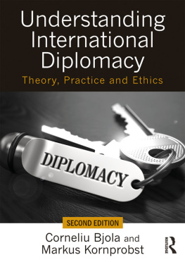 Corneliu Bjola Understanding International Diplomacy: Theory, Practice and Ethics