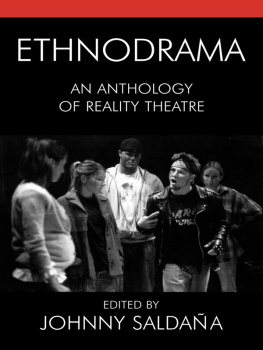Johnny Saldaña (ed.) - Ethnodrama: An Anthology of Reality Theatre