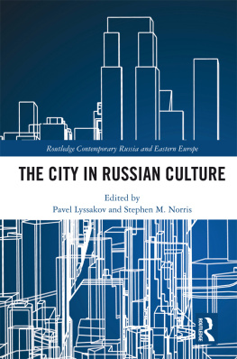 Pavel Lyssakov The City in Russian Culture