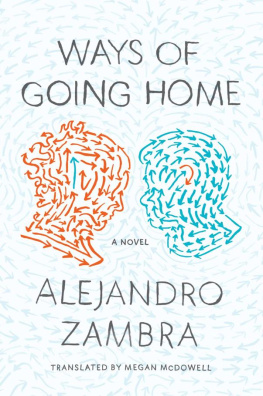 Alejandro Zambra Ways of Going Home