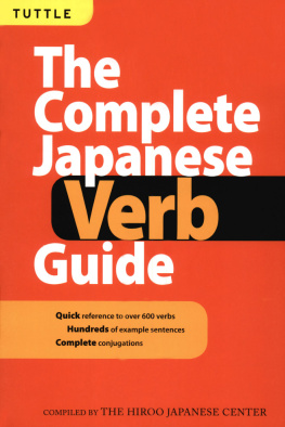 Hiroo Japanese Ctr The Complete Japanese Verb Guide: Learn the Japanese Vocabulary and Grammar You Need to Learn Japanese and Master the JLPT