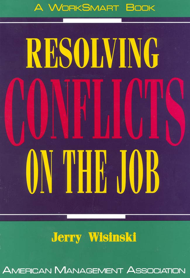 title Resolving Conflicts On the Job WorkSmart Series author - photo 1