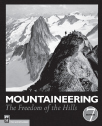 MOUNTAINEERING The Freedom of the Hills 7th Ed The Mountaineers Club - photo 3