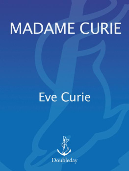 Eve Curie - Madame Curie: A Biography