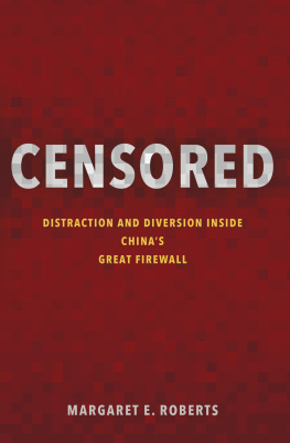 Margaret E. Roberts - Censored: Distraction and Diversion Inside China`s Great Firewall