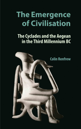 Colin Renfrew - The Emergence of Civilisation: The Cyclades and the Aegean in the Third Millennium BC