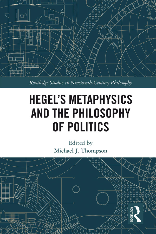 Hegels Metaphysics and the Philosophy of Politics The renaissance in Hegel - photo 1