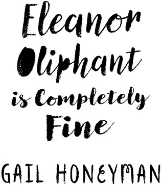 Eleanor Oliphant is Completely Fine A novel - image 2