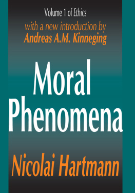 Nicolai Hartmann Ethics, Vol. 1: Moral Phenomena