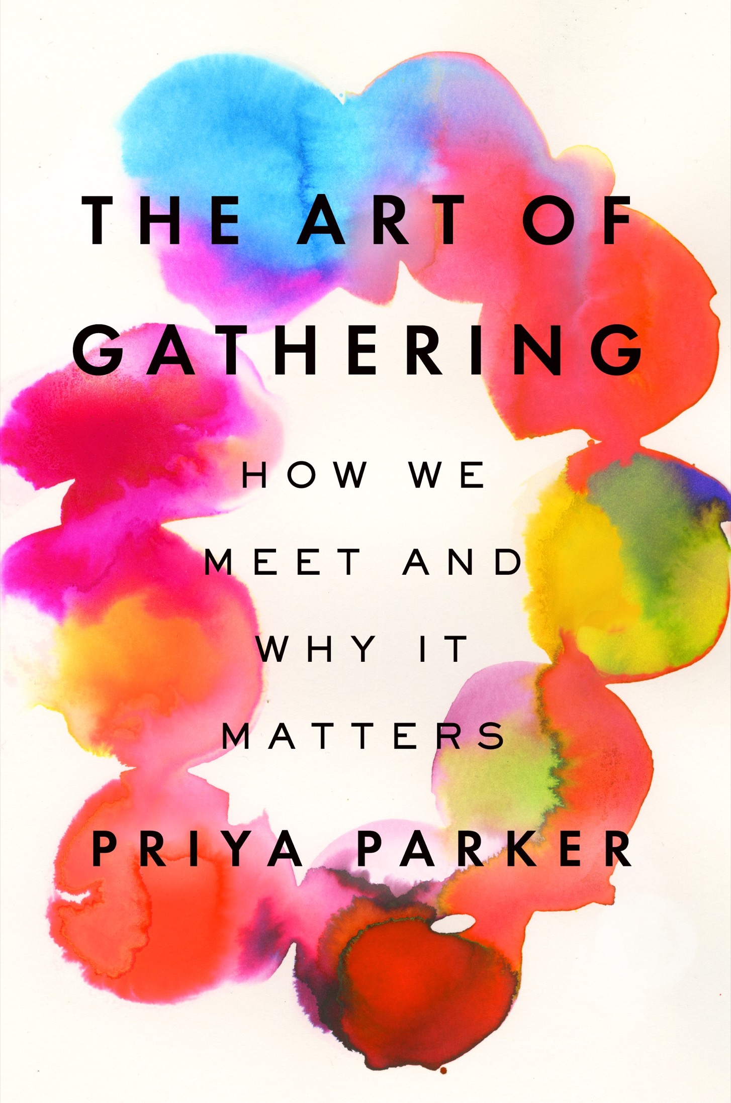 The Art of Gathering How We Meet and Why It Matters - image 1