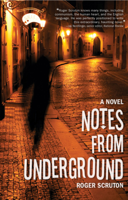 Roger Scruton Notes from Underground