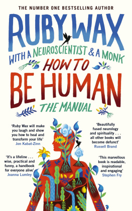 Ruby Wax - How to Be Human: The Manual