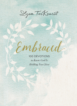 Lysa TerKeurst - Embraced: 100 Devotions to Know God Is Holding You Close