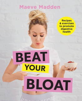 Maeve Madden - Beat Your Bloat: Recipes and exercise to promote digestive health