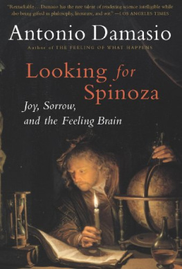 Antonio Damasio - Looking for Spinoza: Joy, Sorrow, and the Feeling Brain