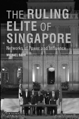 Michael D. Barr - The Ruling Elite of Singapore: Networks of Power and Influence