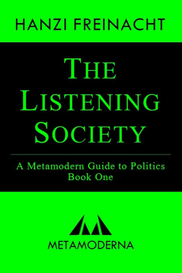 Hanzi Freinacht - The Listening Society: A Metamodern Guide to Politics