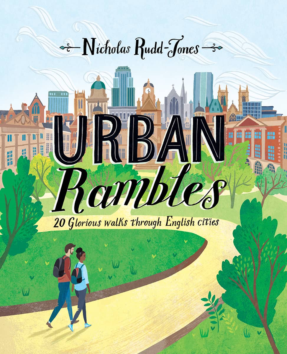 URBAN RAMBLES 20 Glorious walks through English cities Nicholas Rudd-Jones - photo 1