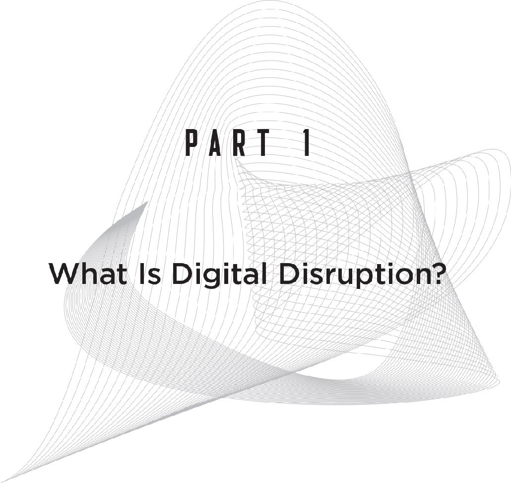 Digital Disruption What It Is and What It Means for You T his book is about - photo 3