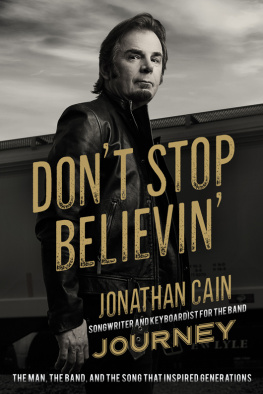 Jonathan Cain - Don’t Stop Believin’: The Man, the Band, and the Song that Inspired Generations