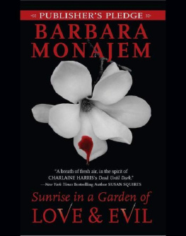 Barbara Monajem - Sunrise in a Garden of Love & Evil