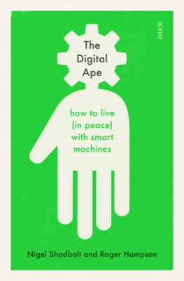 Nigel Shadbolt - The Digital Ape: how to live (in peace) with smart machines