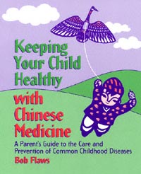 title Keeping Your Child Healthy With Chinese Medicine A Parents Guide - photo 1