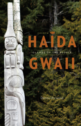 Dennis Horwood - Haida Gwaii: Islands of the People