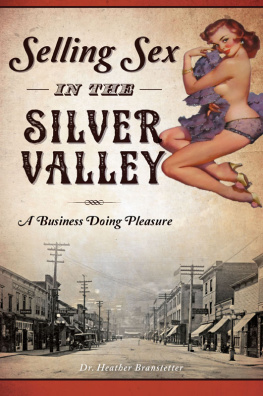 Heather Branstetter Selling Sex in the Silver Valley: A Business Doing Pleasure