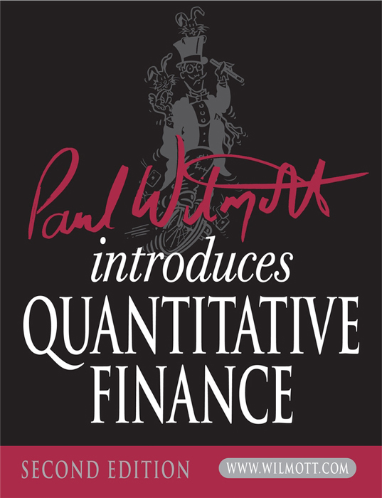 Paul Wilmott Introduces Quantitative Finance Second Edition 2007 Paul - photo 1