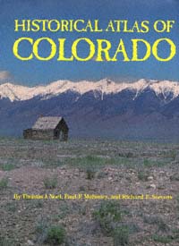 title Historical Atlas of Colorado author Noel Thomas J - photo 1