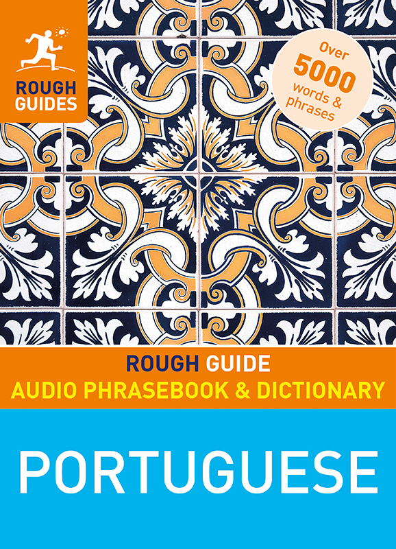 HOW TO USE THIS EBOOK NAVIGATION The Rough Guide Portuguese Phrasebook is a - photo 1