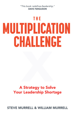Steve Murrell - The Multiplication Challenge: A Strategy to Solve Your Leadership Shortage