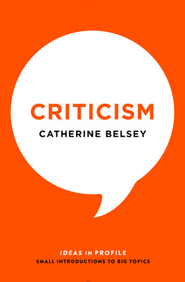 Catherine Belsey Criticism: Ideas in Profile