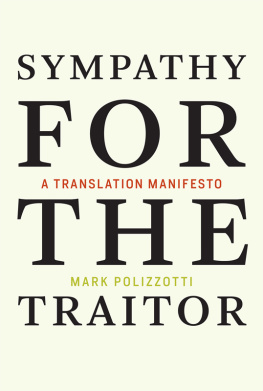 Mark Polizzotti Sympathy for the Traitor: A Translation Manifesto