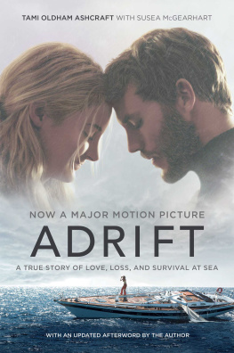 Tami Oldham Ashcraft Adrift [Movie tie-in]: A True Story of Love, Loss, and Survival at Sea