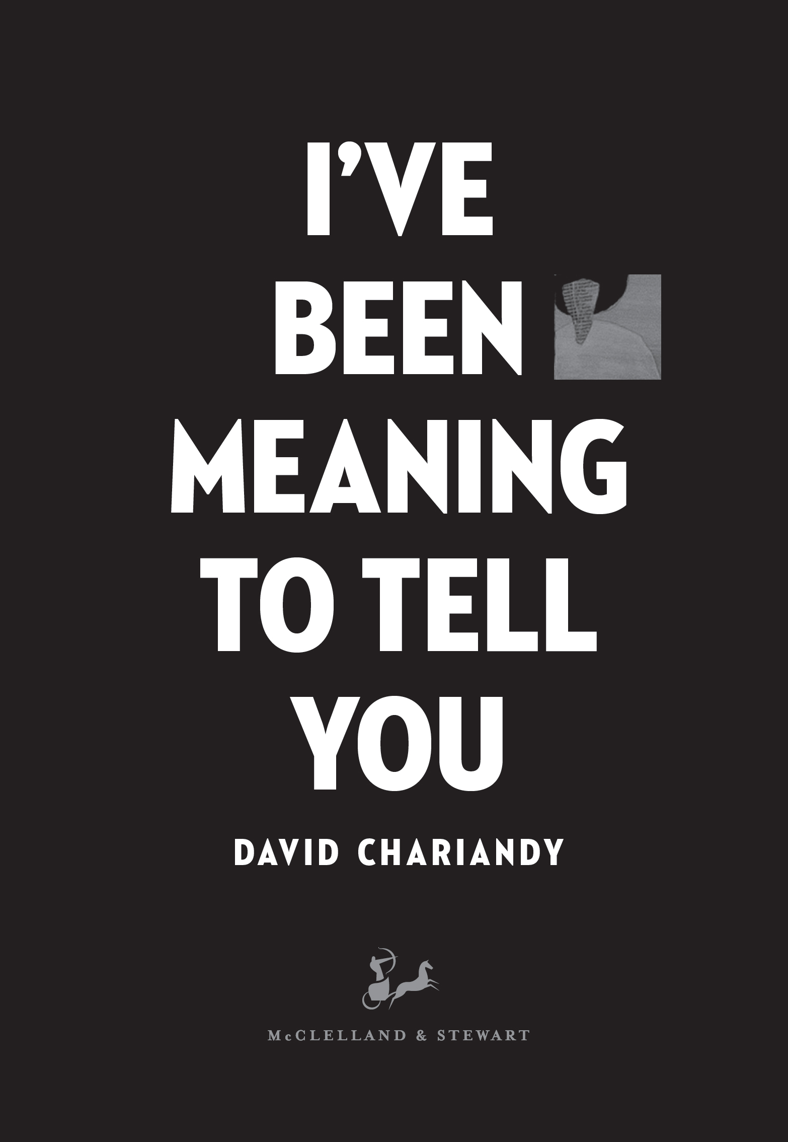 Copyright 2018 by David Chariandy Hardcover edition published 2018 McClelland - photo 5