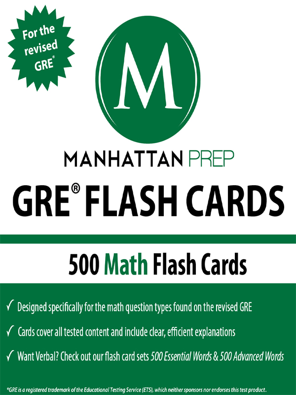 Manhattan Prep GRE Flash Cards 500 Math Flash Cards Copyright 2013 MG Prep - photo 1